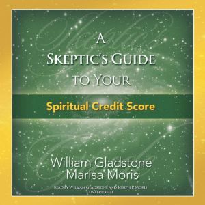 A Skeptics Guide to Your Spiritual C..., William Gladstone