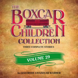 The Boxcar Children Collection Volume 29: The Disappearing Staircase Mystery, The Mystery on Blizzard Mountain, The Mystery of