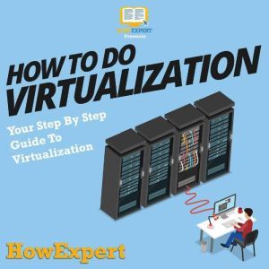 How To Do Virtualization, HowExpert