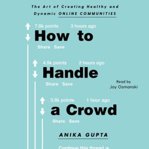 How to Handle a Crowd, Anika Gupta