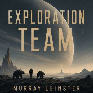 Exploration Team, Murray Leinster