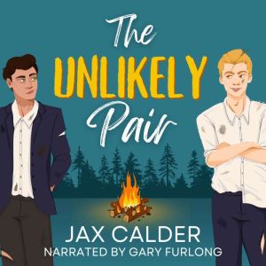 The Unlikely Pair: An MM Enemies to Lovers Romance