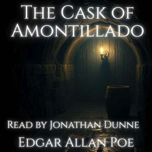 The Cask of Amontillado, Edgar Allan Poe