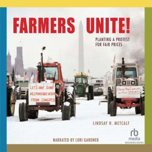 Farmers Unite!, Lindsay H. Metcalf