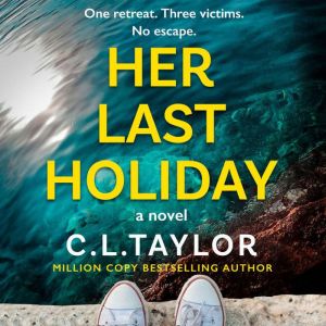 Her Last Holiday, C.L. Taylor