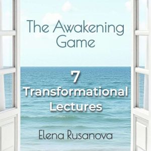 The Awakening Game, Elena Rusanova