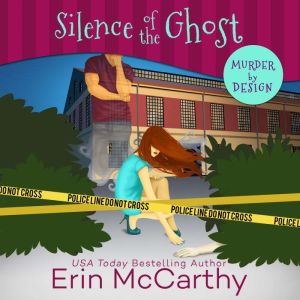 Silence of the Ghost, Erin McCarthy