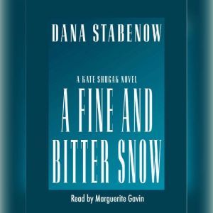 A Fine and Bitter Snow, Dana Stabenow