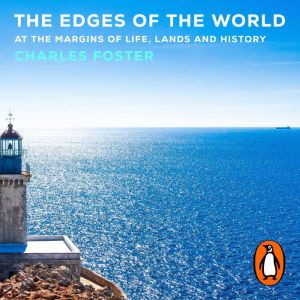 The Edges of the World, Charles Foster