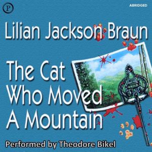 The Cat Who Moved a Mountain, Lilian Braun