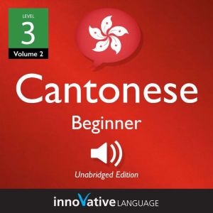 Learn Cantonese  Level 3 Beginner C..., Innovative Language Learning
