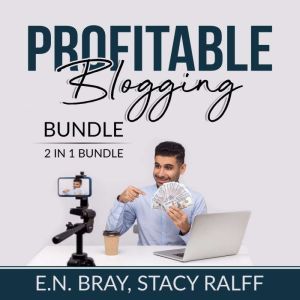 Profitable Blogging Bundle, 2 IN 1 Bu..., E.N. Bray
