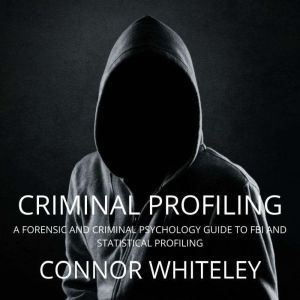 Criminal Profiling, Connor Whiteley