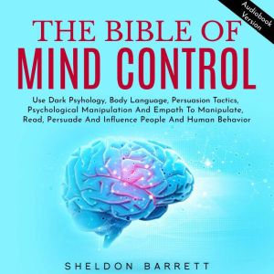 The Bible Of Mind Control Use Dark P..., Sheldon Barrett