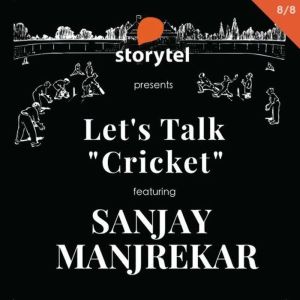 Lets Talk Cricket Womens Cricket w..., Sanjay Manjrekar
