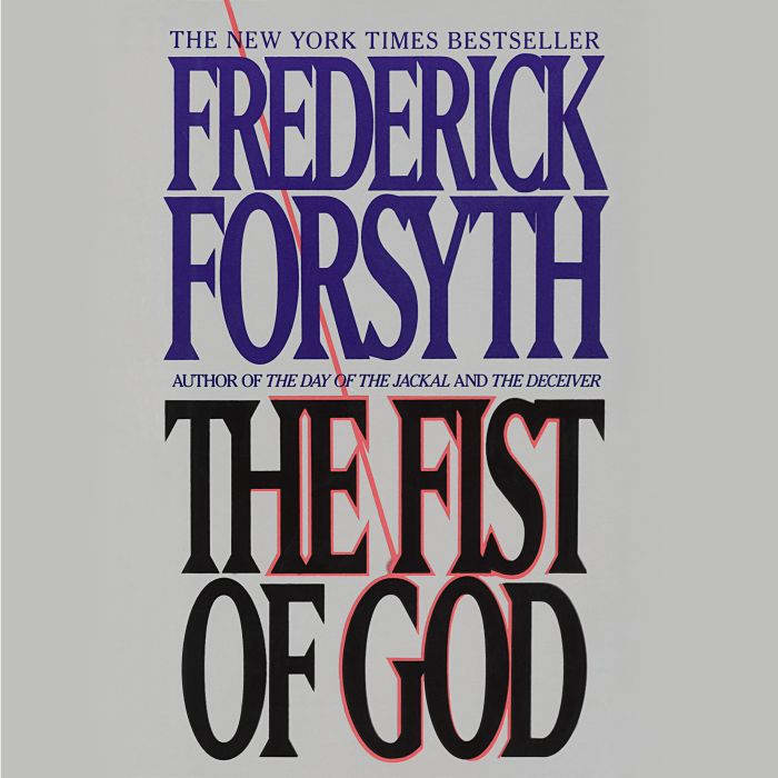 The Fist of God, Frederick Forsyth