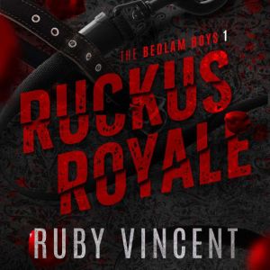 Ruckus Royale, Ruby Vincent