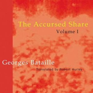 The Accursed Share, Georges Bataille