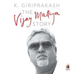 The Vijay Mallya Story