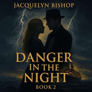 Danger In The Night, Jacquelyn Bishop