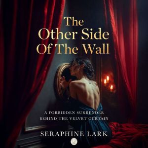 The Other Side Of The Wall, Seraphine Lark