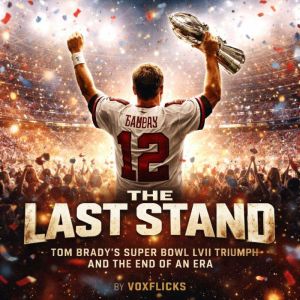 The Last Stand Tom Bradys Super Bow..., David Williams
