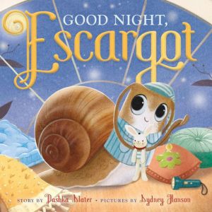Good Night, Escargot