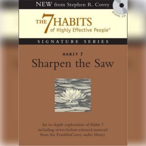 Habit 7 Sharpen the Saw, Stephen R. Covey