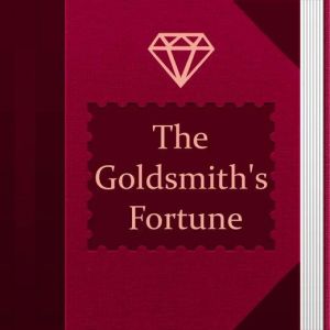 The Goldsmiths Fortune, Andrew Lang