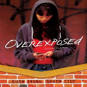 Overexposed, Susan J. Korman