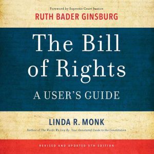 The Bill of Rights: A User's Guide, Linda R Monk