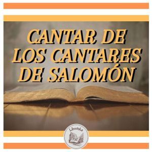 Cantar De Los Cantares De Salomon, LIBROTEKA