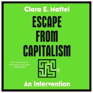 Escape from Capitalism: An Intervention