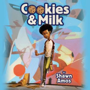 Cookies & Milk, Shawn Amos