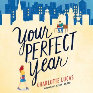 Your Perfect Year, Charlotte Lucas