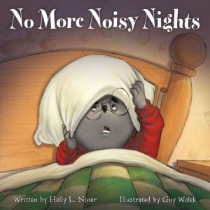 No More Noisy Nights, Holly Niner