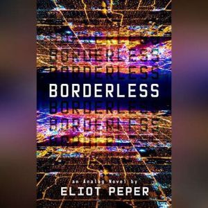 Borderless, Eliot Peper