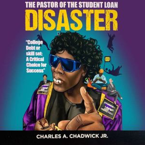 The Pastor of the Student Loan Disaster: "College Debt or Skill Set: A Critical Choice for Success"
