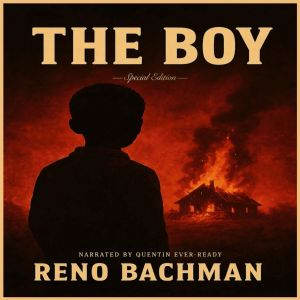 The Boy, Reno Bachman