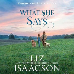 What She Says: Sweet Workplace Romance & Small Town Saga