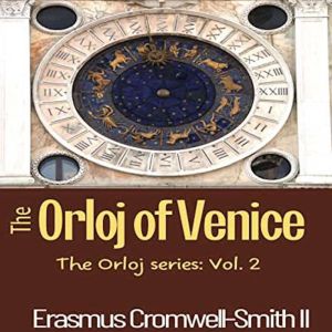 The Orloj of Venice: The Orloj Series: Vol. 2