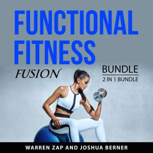 Functional Fitness Fusion Bundle, 2 i..., Warren Zap