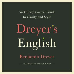 Dreyers English, Benjamin Dreyer