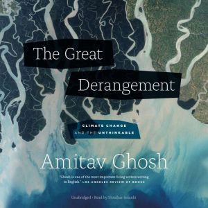 The Great Derangement, Amitav Ghosh
