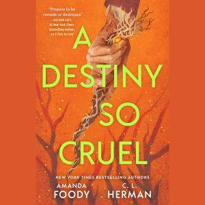 A Destiny So Cruel, Amanda Foody