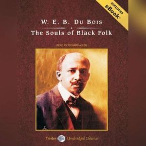 The Souls of Black Folk, W. E. B. Du Bois