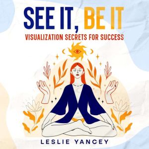 See It, Be It, Leslie Yancey