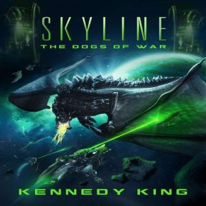 SkyLine The Dogs of War, Kennedy King