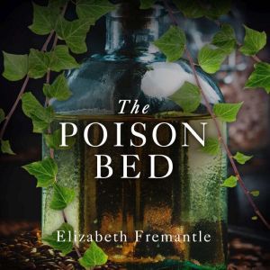 The Poison Bed, Elizabeth Fremantle