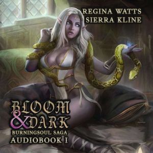 Bloom  Dark, Regina Watts